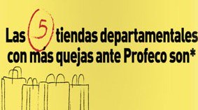El top 5 de las tiendas departamentales con más quejas ante Profeco.