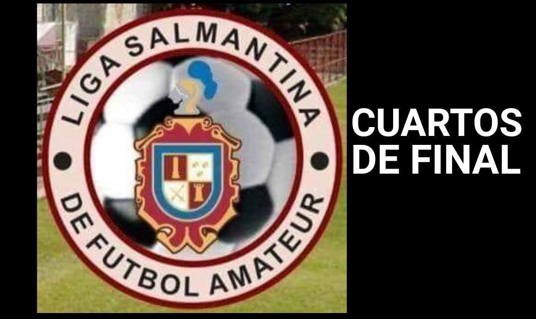 CALENDARIO CUARTOS DE FINAL. LIGA SALMANTINA DE FÚTBOL