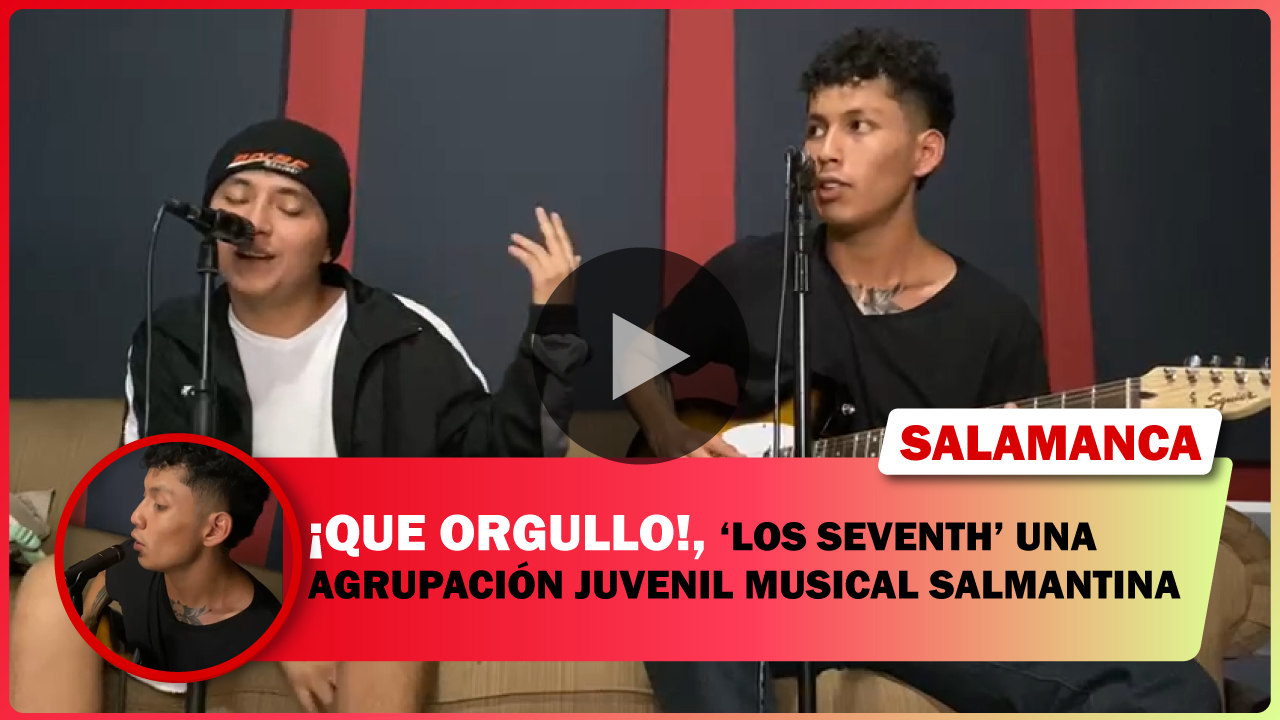 LOS SEVENTH – UNA AGRUPACIÓN JUVENIL MUSICAL ORGULLOSAMENTE SALMANTINA