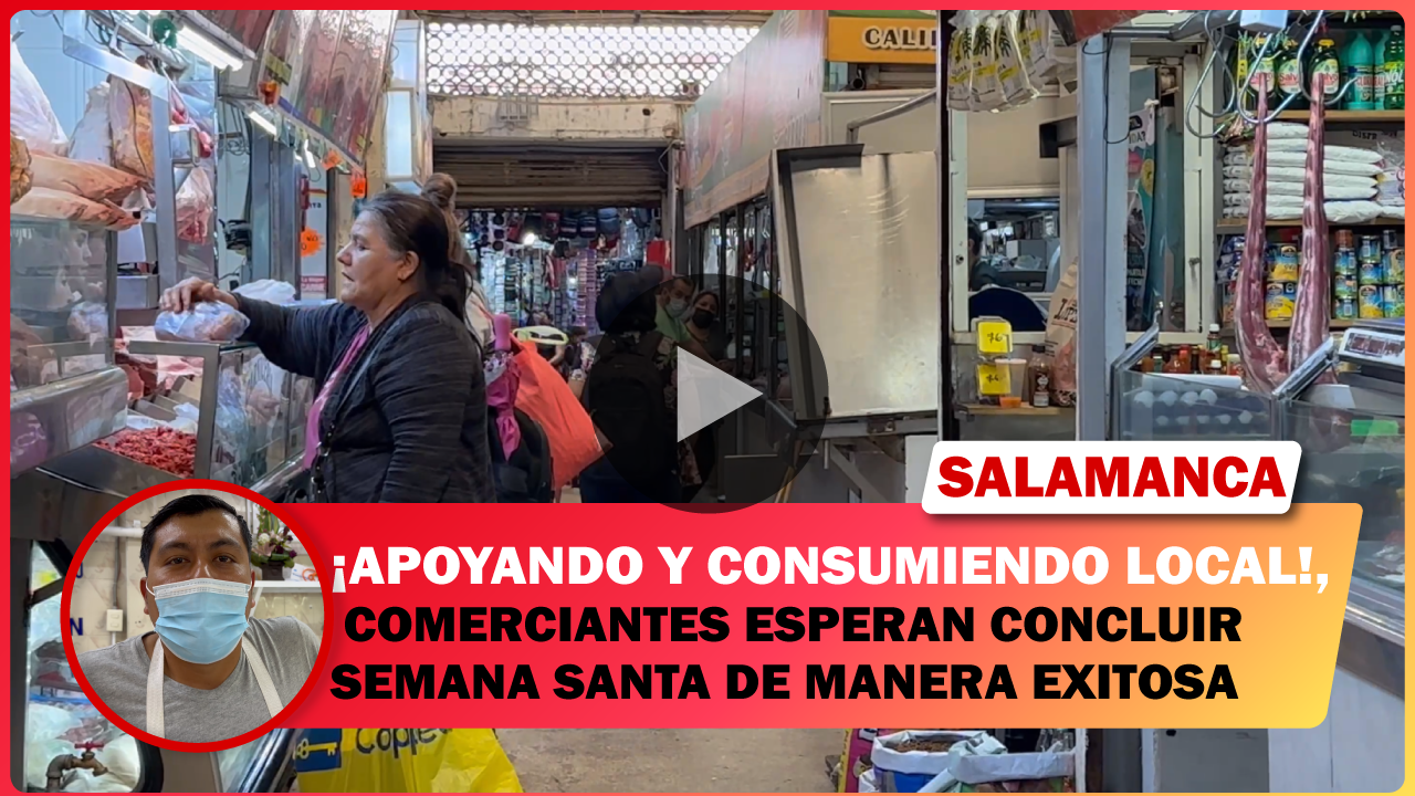 COMERCIANTES ESPERAN CONCLUIR SEMANA SANTA DE MANERA EXITOSA.