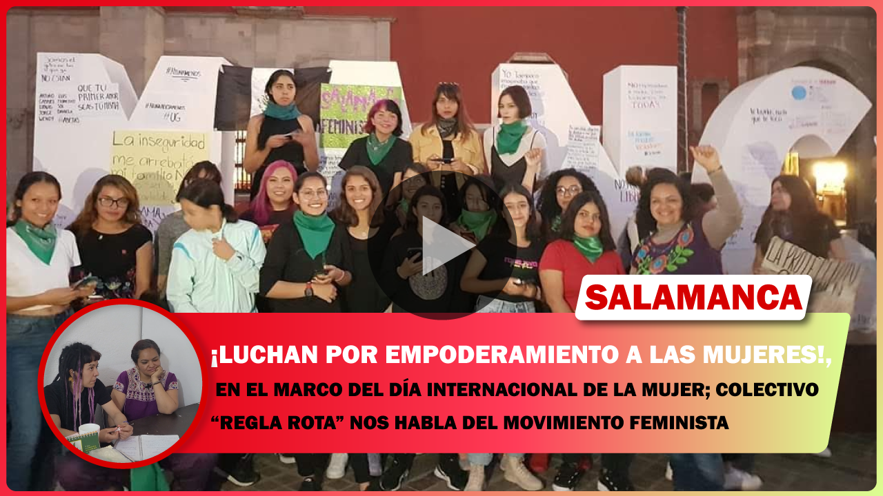 EN EL MARCO DEL DÍA INTERNACIONAL DE LA MUJER; COLECTIVO “REGLA ROTA” NOS HABLA DEL MOVIMIENTO FEMINISTA