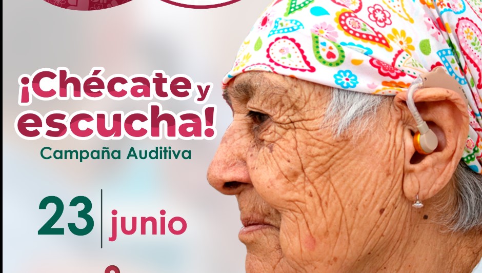 ORGANIZAN CAMPAÑA AUDITIVA, CHÉCATE Y ESCUCHA.