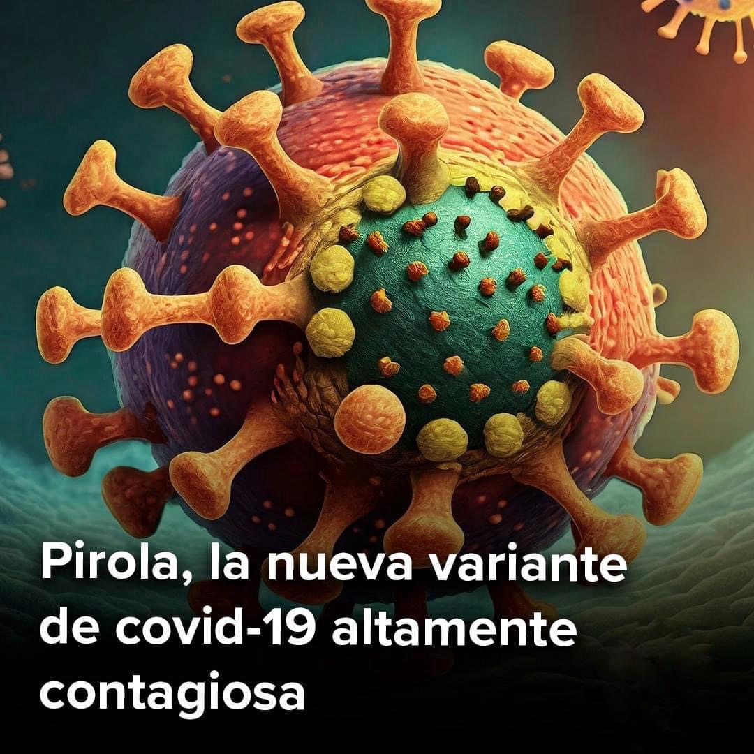 🚨#ALERTA🚨DETECTAN PRIMER CASO DE LA CONTAGIOSA VARIANTE #PIROLA DE COVID-19 EN MÉXICO.
