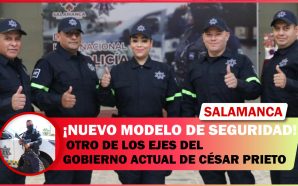 NUEVO MODELO DE SEGURIDAD, UNO DE LOS EJES DEL GOBIERNO…