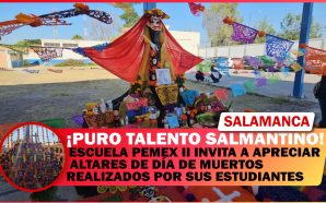 ESCUELA PEMEX II INVITA A APRECIAR ALTARES DE DÍA DE…