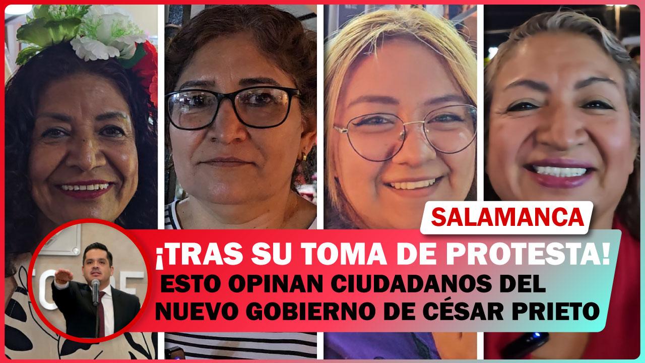 TRAS SU TOMA DE PROTESTA; ESTO OPINAN CIUDADANOS DEL NUEVO GOBIERNO DE CÉSAR PRIETO