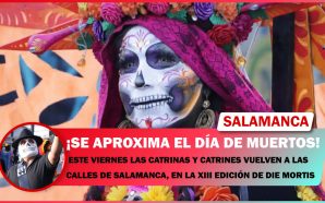 ESTE VIERNES LAS CATRINAS Y CATRINES VUELVEN A LAS CALLES…