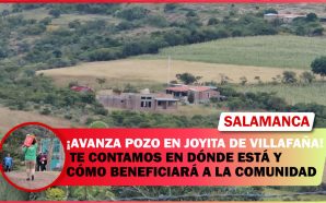 💥 AVANZA PROYECTO DE POZO EN JOYITA DE VILLAFAÑA: TE…