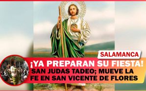 💥 SAN JUDAS TADEO; MUEVE LA FE EN SAN VICENTE…