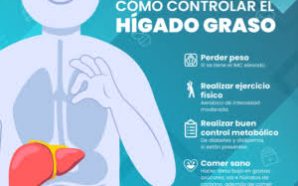 #Salud EL HÍGADO GRASO: UNA ENFERMEDAD SILENCIOSA QUE DEBE PREVENIRSE