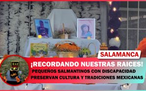 💥 PEQUEÑOS SALMANTINOS CON DISCAPACIDAD PRESERVAN CULTURA Y TRADICIONES MEXICANAS