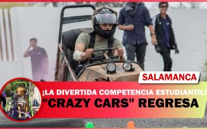 #Salamanca LA DIVERTIDA COMPETENCIA ESTUDIANTIL «CRAZY CARS» DE DICIS REGRESA…