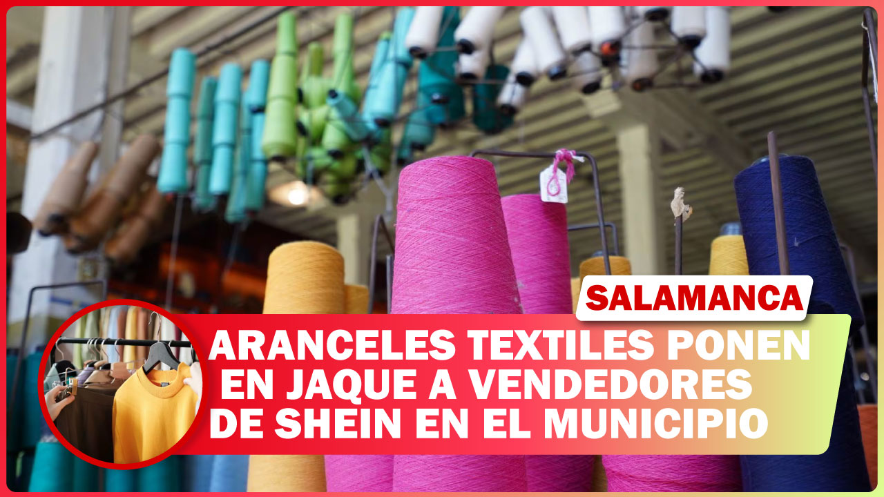ARANCELES TEXTILES PONEN EN JAQUE A VENDEDORES DE SHEIN EN SALAMANCA