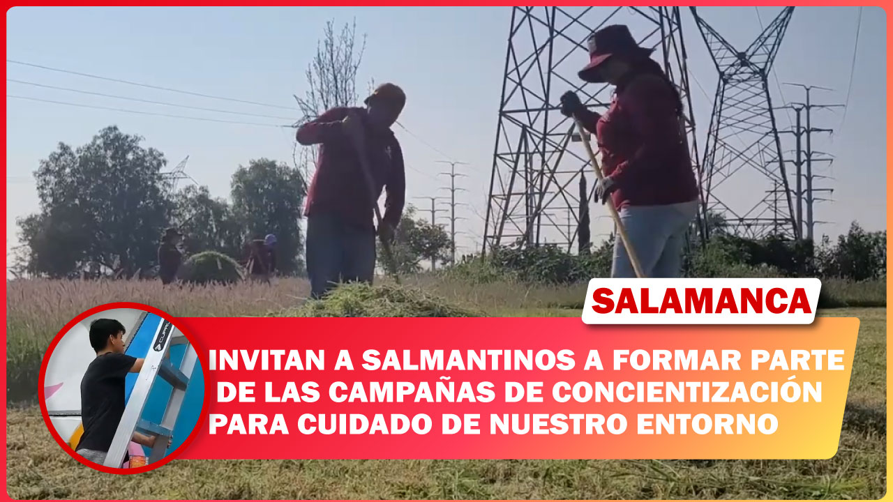 💥 INVITAN A SALMANTINOS A FORMAR PARTE DE LAS CAMPAÑAS DE CONCIENTIZACIÓN PARA CUIDADO DE NUESTRO ENTORNO