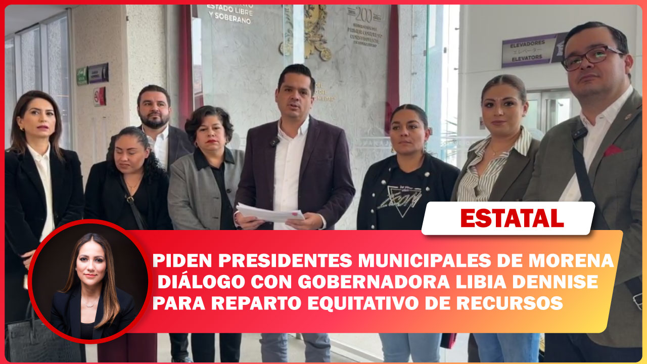 💥 PIDEN PRESIDENTES MUNICIPALES DE MORENA DIÁLOGO CON GOBERNADORA LIBIA DENNISE PARA REPARTO EQUITATIVO DE RECURSOS