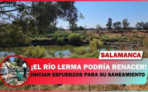 EN SALAMANCA SE BUSCA EL SANEAMIENTO DEL RÍO LERMA, CON…