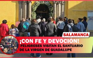 CON FE Y DEVOCIÓN, FELIGRESES VISITAN EL SANTUARIO DE LA…