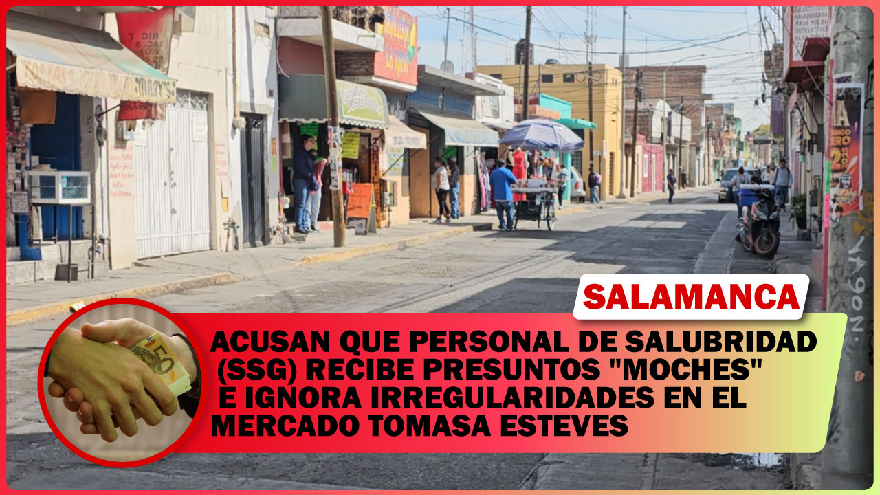 ACUSAN QUE PERSONAL DE SALUBRIDAD (SSG) RECIBE PRESUNTOS «MOCHES» E IGNORA IRREGULARIDADES EN EL MERCADO TOMASA ESTEVES