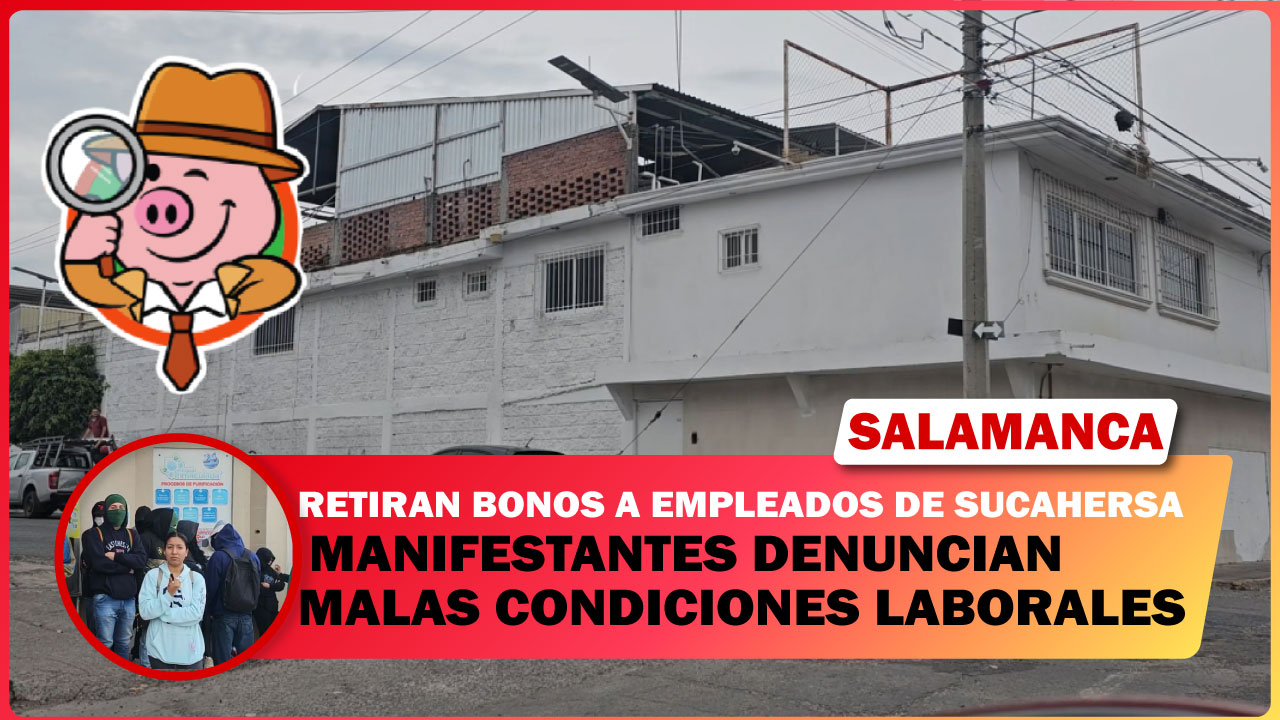 RETIRAN BONOS A EMPLEADOS DE SUCAHERSA. MANIFESTANTES DENUNCIAN MALAS CONDICIONES LABORALES