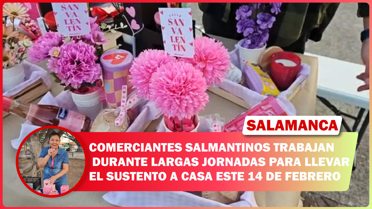 COMERCIANTES SALMANTINOS TRABAJAN DURANTE LARGAS JORNADAS PARA LLEVAR EL SUSTENTO A CASA ESTE 14 DE FEBRERO