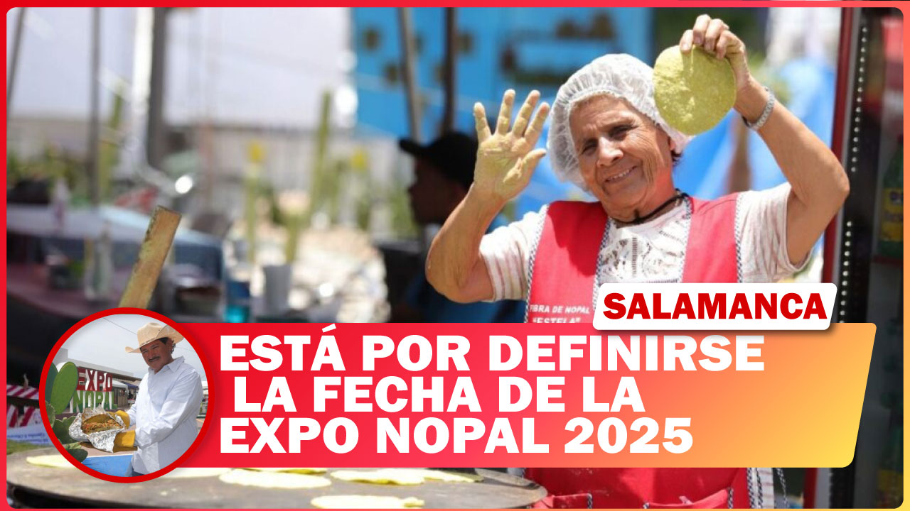 ESTÁ POR DEFINIRSE LA FECHA DE LA EXPO NOPAL 2025