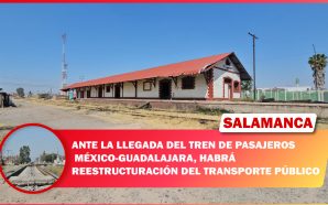 🔴#Salamanca ANTE LA LLEGADA DEL TREN DE PASAJEROS MÉXICO-GUADALAJARA, HABRÁ…