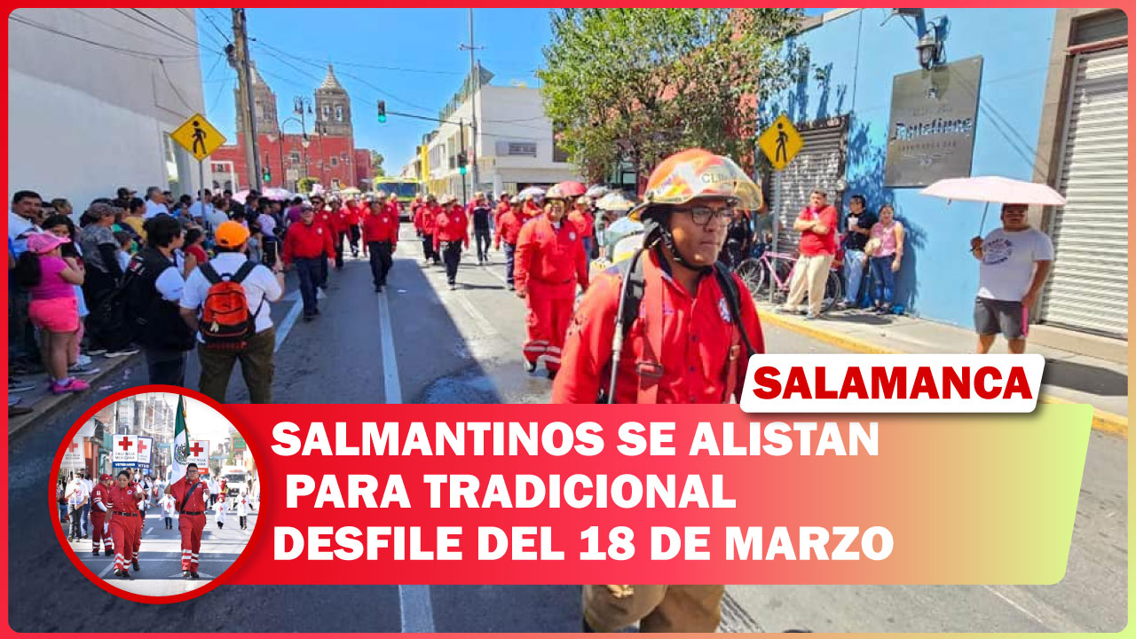 SALMANTINOS SE ALISTAN PARA EL PRÓXIMO TRADICIONAL DESFILE DEL 18 DE MARZO