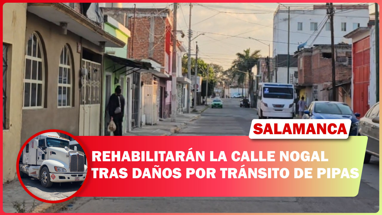 REHABILITARÁN LA CALLE NOGAL TRAS DAÑOS POR TRÁNSITO DE PIPAS