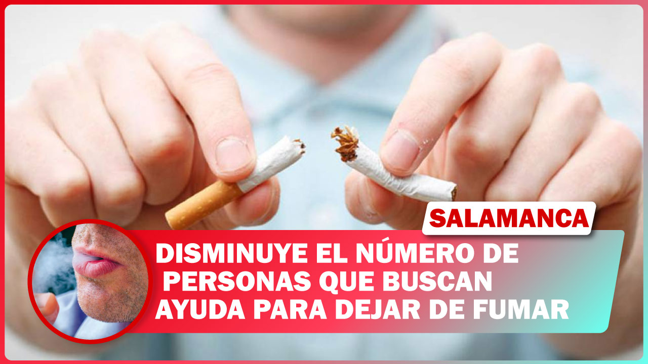 #Salamanca DISMINUYE EL NÚMERO DE PERSONAS QUE BUSCAN AYUDA PARA DEJAR DE FUMAR