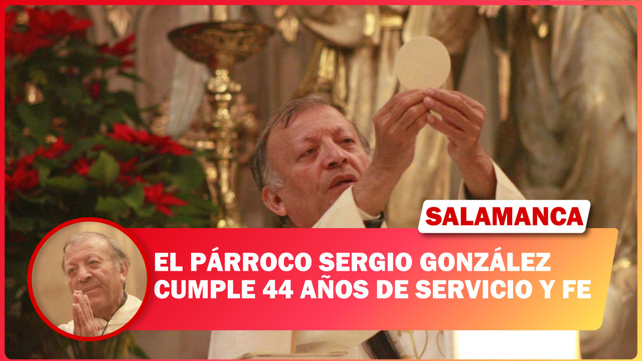 EL PÁRROCO SERGIO GONZÁLEZ CUMPLE 44 AÑOS DE SERVICIO Y FE