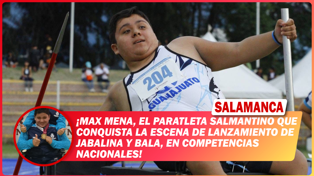 💥 Max Mena, el paratleta salmantino que conquista la escena de lanzamiento de jabalina y bala, en competencias nacionales