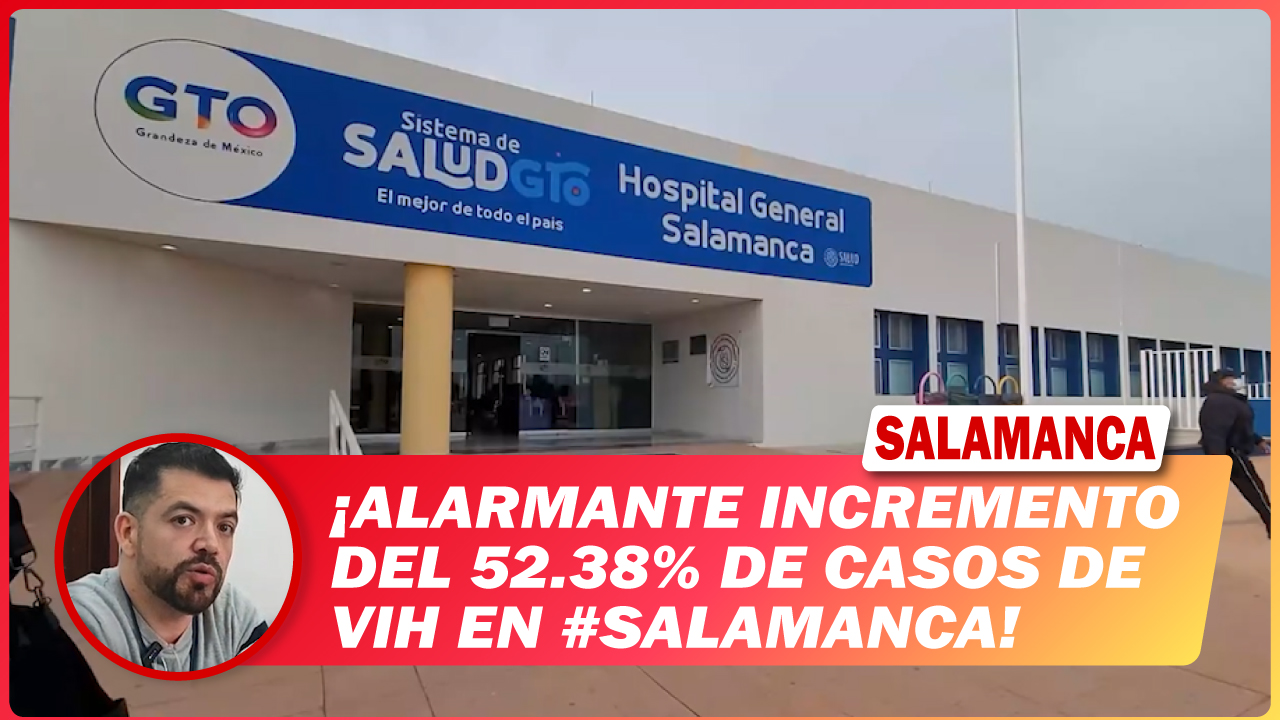 Alarmante incremento del 52.38% de casos de VIH en #Salamanca