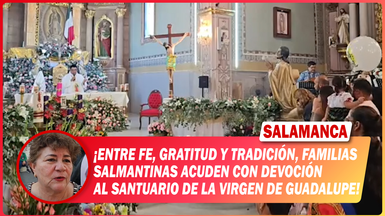 Entre fe, gratitud y tradición, familias salmantinas acuden con devoción al Santuario de la Virgen de Guadalupe