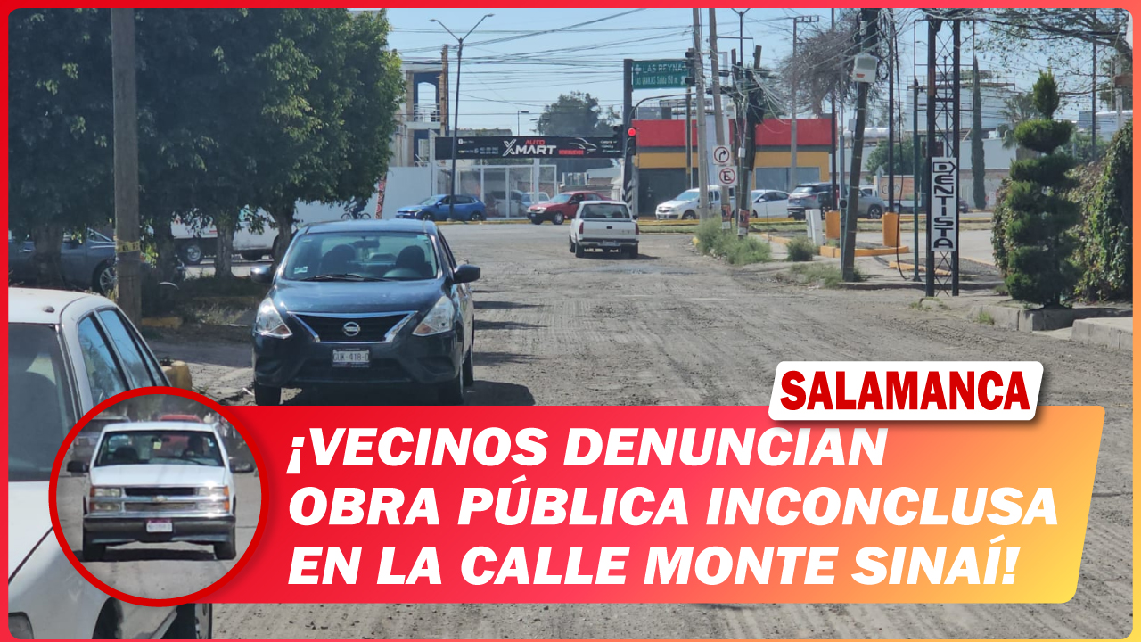 #Salamanca Vecinos denuncian obra pública inconclusa en la calle Monte Sinaí