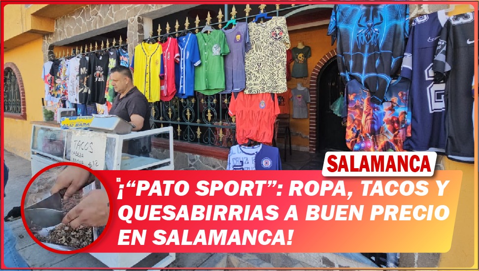 “Pato Sport”: ropa, tacos y quesabirrias a buen precio en Salamanca