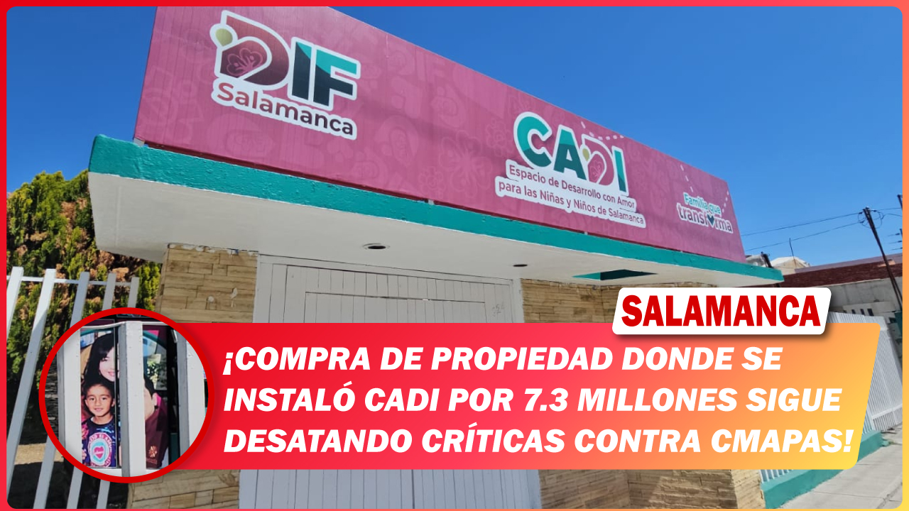Compra de propiedad donde se instaló CADI por 7.3 millones sigue desatando críticas contra CMAPAS