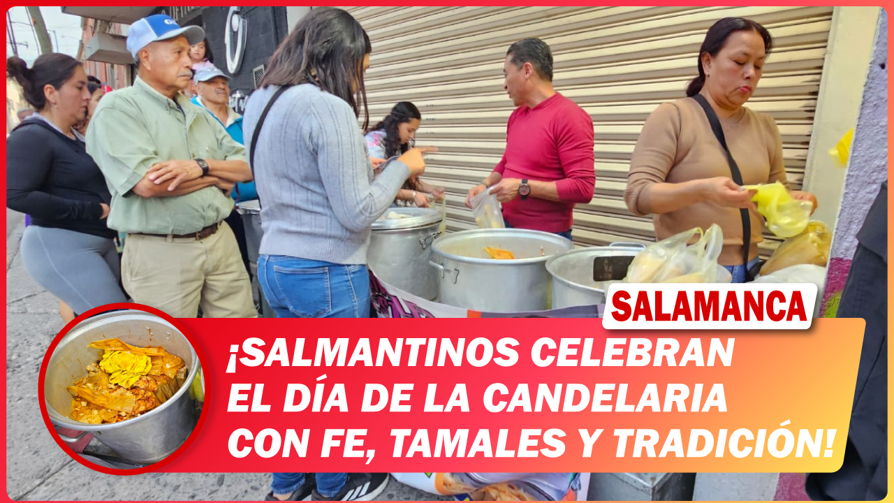 Salmantinos celebran el Día de la Candelaria con fe, tamales y tradición