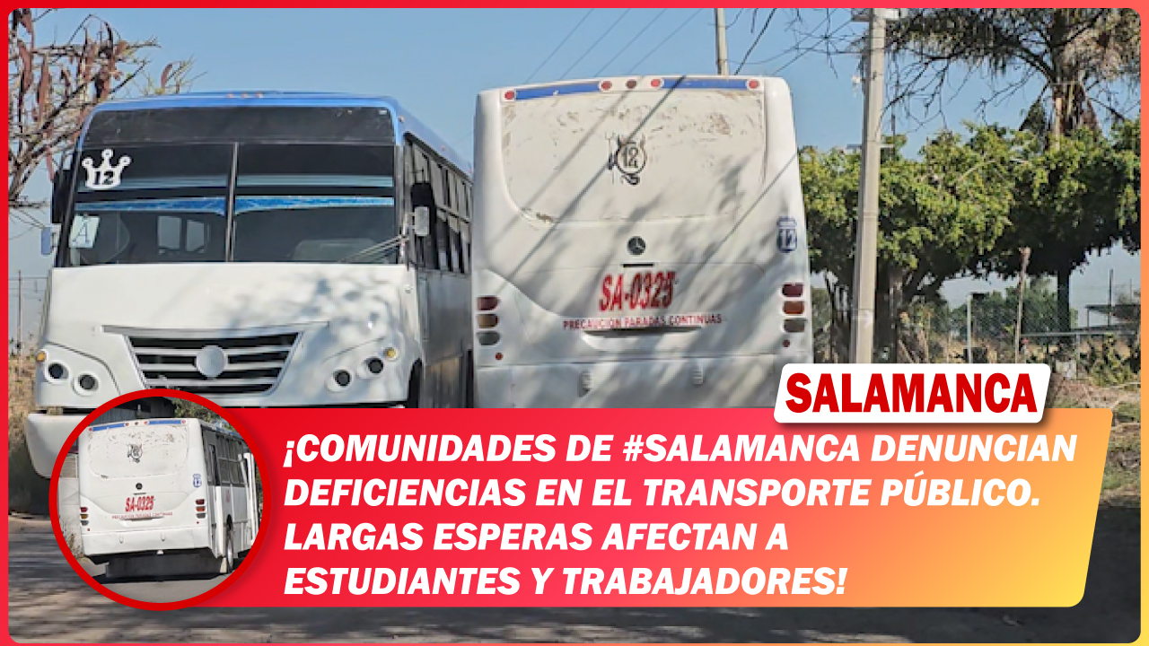 Comunidades de #Salamanca denuncian deficiencias en el transporte público. Largas esperas afectan a estudiantes y trabajadores