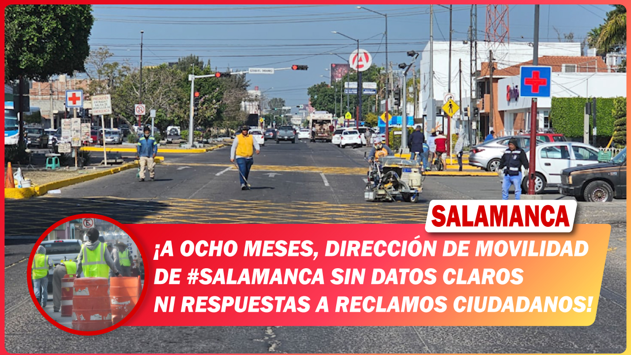 A ocho meses, Dirección de Movilidad de #Salamanca sin datos claros ni respuestas a reclamos ciudadanos