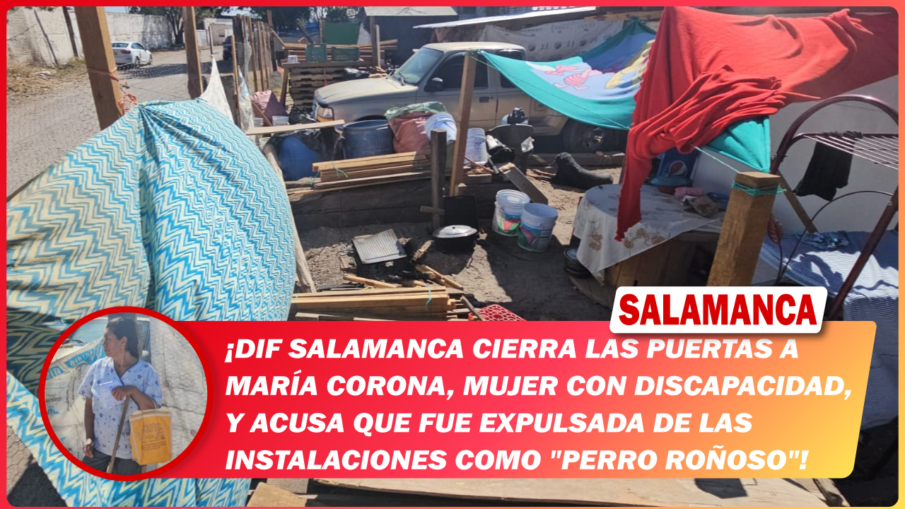 DIF Salamanca cierra las puertas a María Corona, mujer con discapacidad, y acusa que fue expulsada de las instalaciones como «perro roñoso»