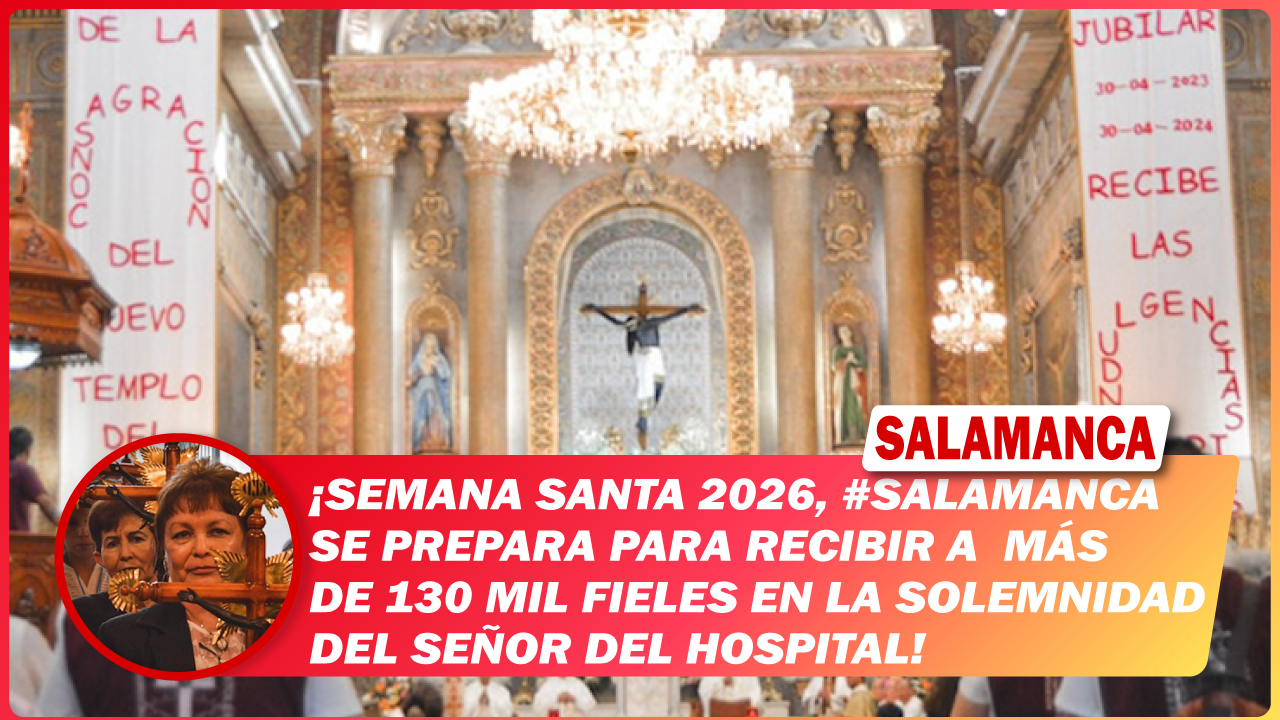 Semana Santa 2026, #Salamanca se prepara para recibir a más de 130 mil fieles en la Solemnidad del Señor del Hospital