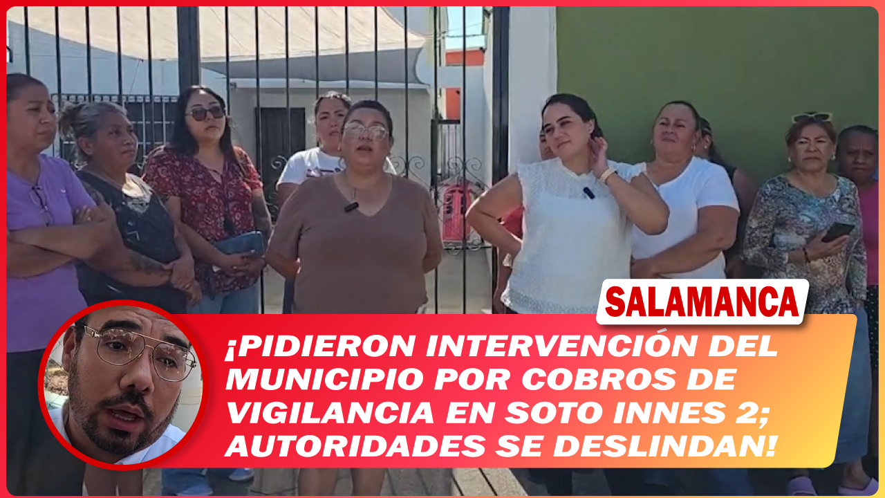 Pidieron intervención del municipio por cobros de vigilancia en Soto Innes 2; autoridades se deslindan
