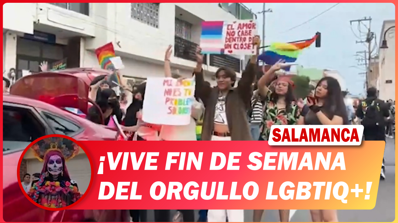 #Salamanca Vive fin de semana del Orgullo LGBTIQ+