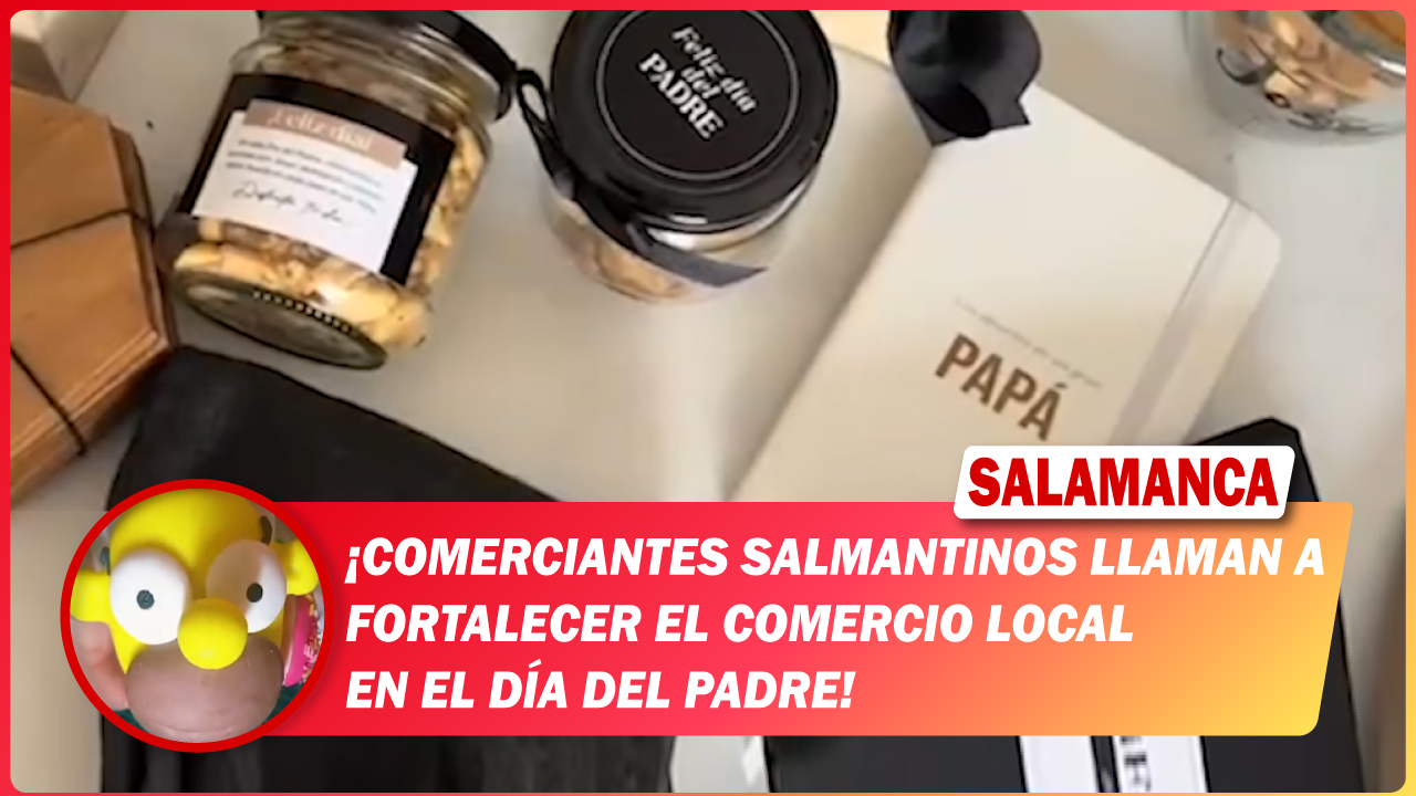 Comerciantes salmantinos llaman a fortalecer el comercio local en el Día del Padre