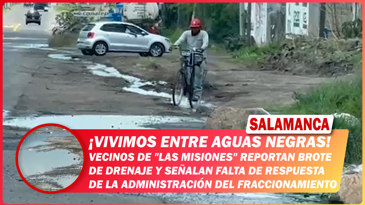“Vivimos entre aguas negras”. Vecinos de «Las Misiones» reportan brote de drenaje y señalan falta de respuesta de la administración del fraccionamiento