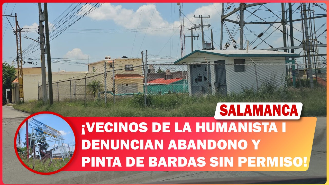 #Salamanca Vecinos de La Humanista I denuncian abandono y pinta de bardas sin permiso