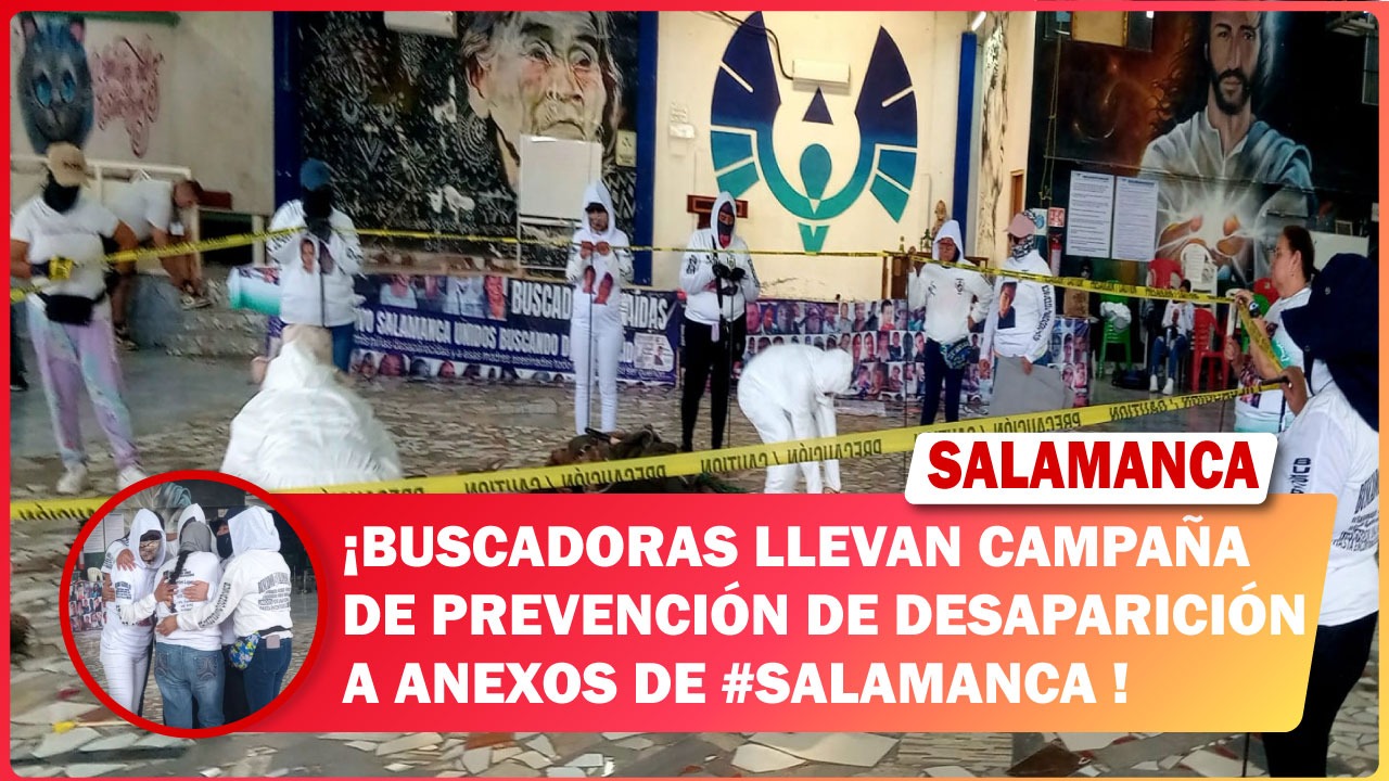 Buscadoras llevan campaña de prevención de desaparición a anexos de #Salamanca 