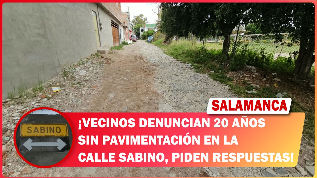 #Salamanca Vecinos denuncian 20 años sin pavimentación en la calle Sabino, piden respuestas