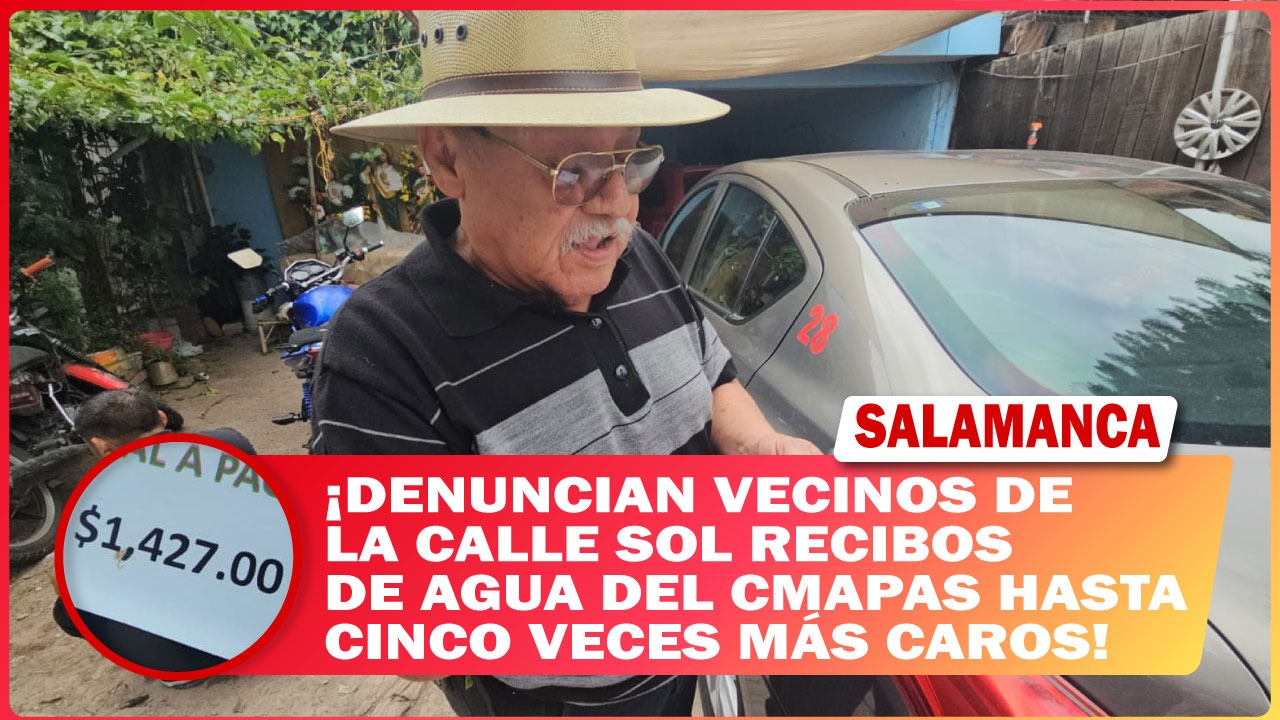#Salamanca Denuncian vecinos de la calle Sol recibos de agua del CMAPAS hasta cinco veces más caros
